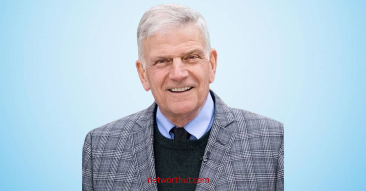 Franklin Graham Net Worth, Age, Wife, Biography in 2024